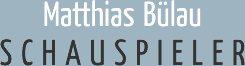 Matthias Bülau - Schauspieler